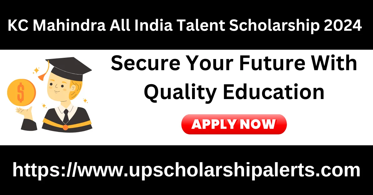 KC Mahindra All India Talent Scholarship 2024 