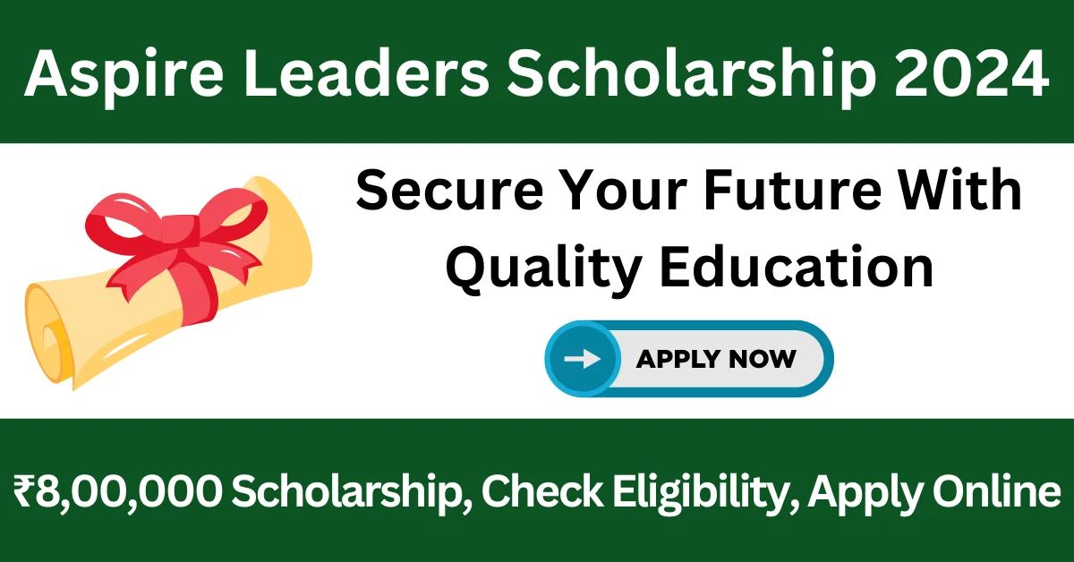 Aspire Leaders Scholarship 2024