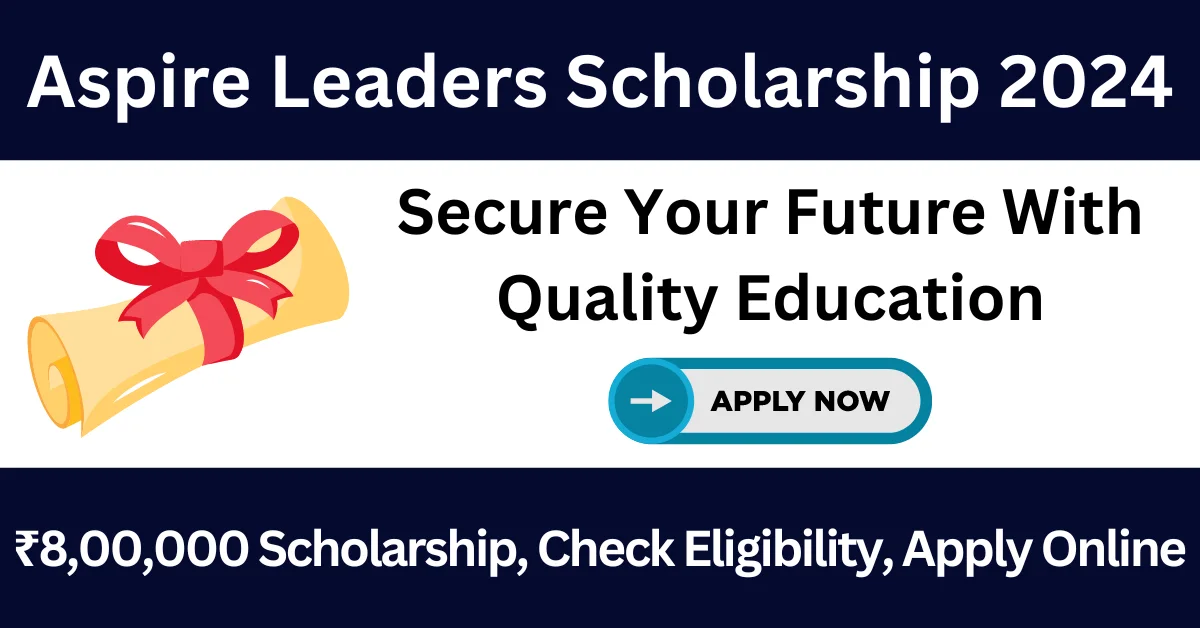 Aspire Leaders Scholarship 2024