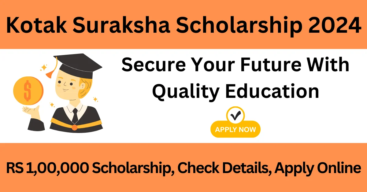 Kotak Suraksha Scholarship 2024