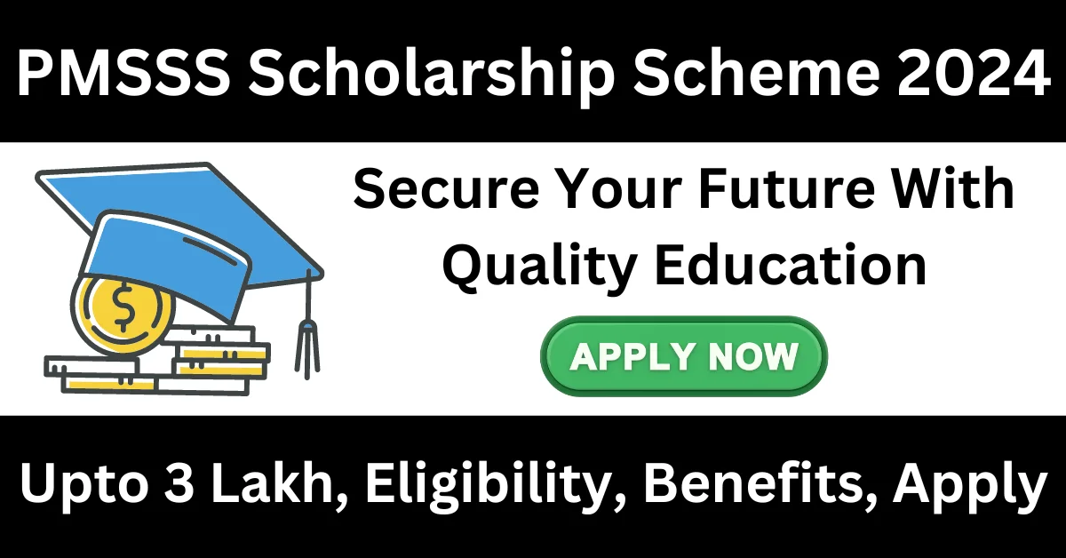 PMSSS Scholarship Scheme 2024