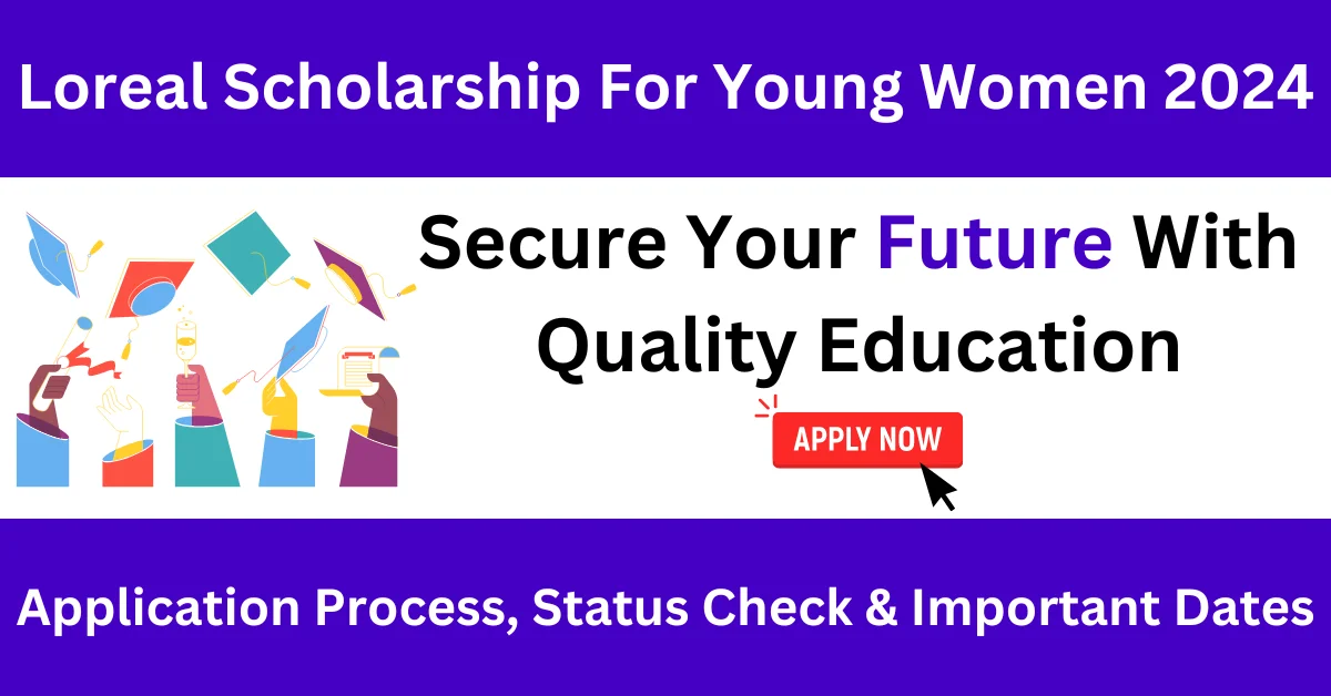 Loreal Scholarship For Young Women 2024