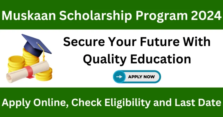 Muskaan Scholarship Program 2024